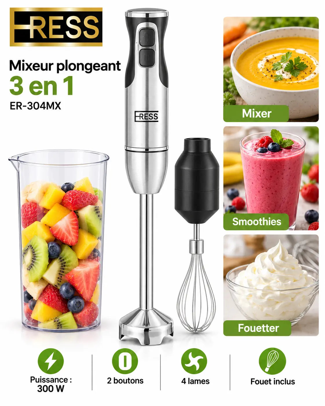 ERESS ER-304MX – Mixeur Plongeant 3 en 1 Inox 300W avec Fouet – 4 Lames