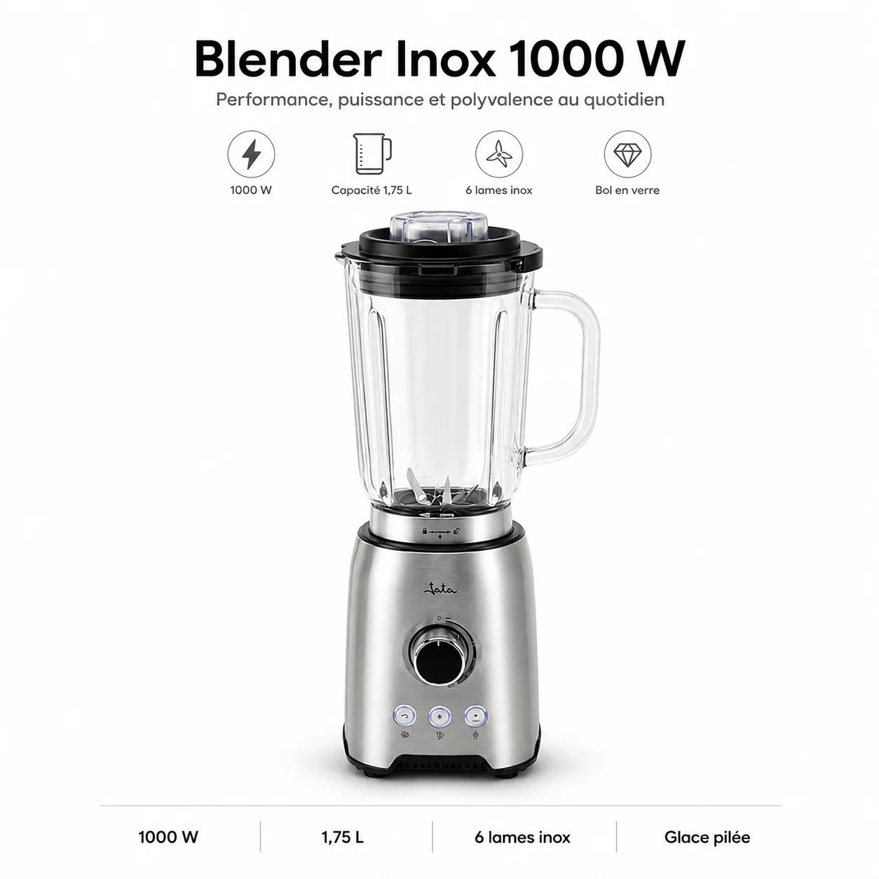 Blender Inox Tata 1000W 1,75L – Mixeur Multifonction Verre Renforcé 6 Lames Inox
