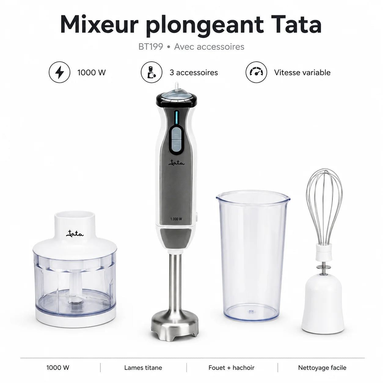 Mixeur Plongeant TATA BT199 1000W – Blender Multifonction Inox avec Hachoir & Fouet